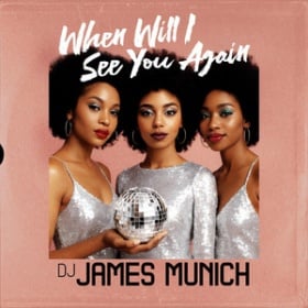 DJ JAMES MUNICH - WHEN WILL I SEE YOU AGAIN